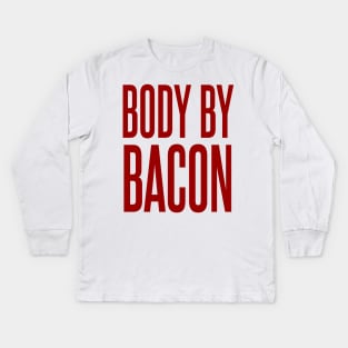 Body By Bacon Kids Long Sleeve T-Shirt